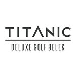 Titanic Deluxe Belek