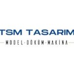 TSM TASARIM MODEL DÖKÜM MAKİNE OTOMOTİV VE İNŞAAT İTHALAT İHRACAT SANAYİ VE TİC ŞTİ
