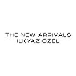 THE NEW ARRIVALS ILKYAZ OZEL