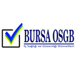 BURSA OSGB İŞ SAĞLIĞI VE GÜVENLİĞİ EĞİTİM DANIŞMANLIK MÜHENDİSLİK HİZMETLERİ TİCARET